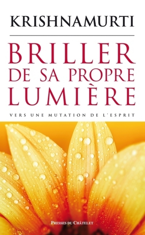 Couverture ebook de Briller de sa propre lumière - Vers une mutation de l'esprit, de Krishnamurti