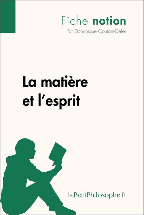 ebook cover of La matière et l'esprit (Fiche notion), by Dominique Coutant-Defer