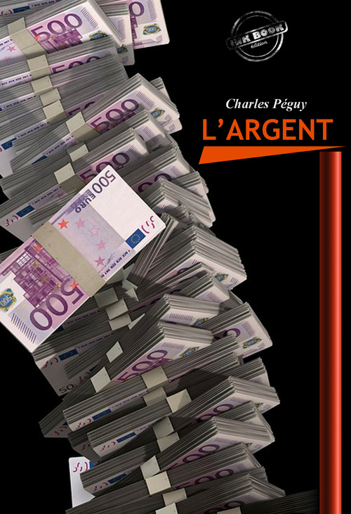 ebook cover of L´Argent [édition intégrale revue et mise à jour], by Charles Péguy