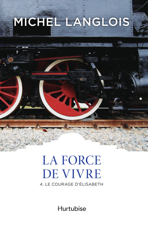 Couverture ebook de La Force de vivre T4, de Langlois Michel