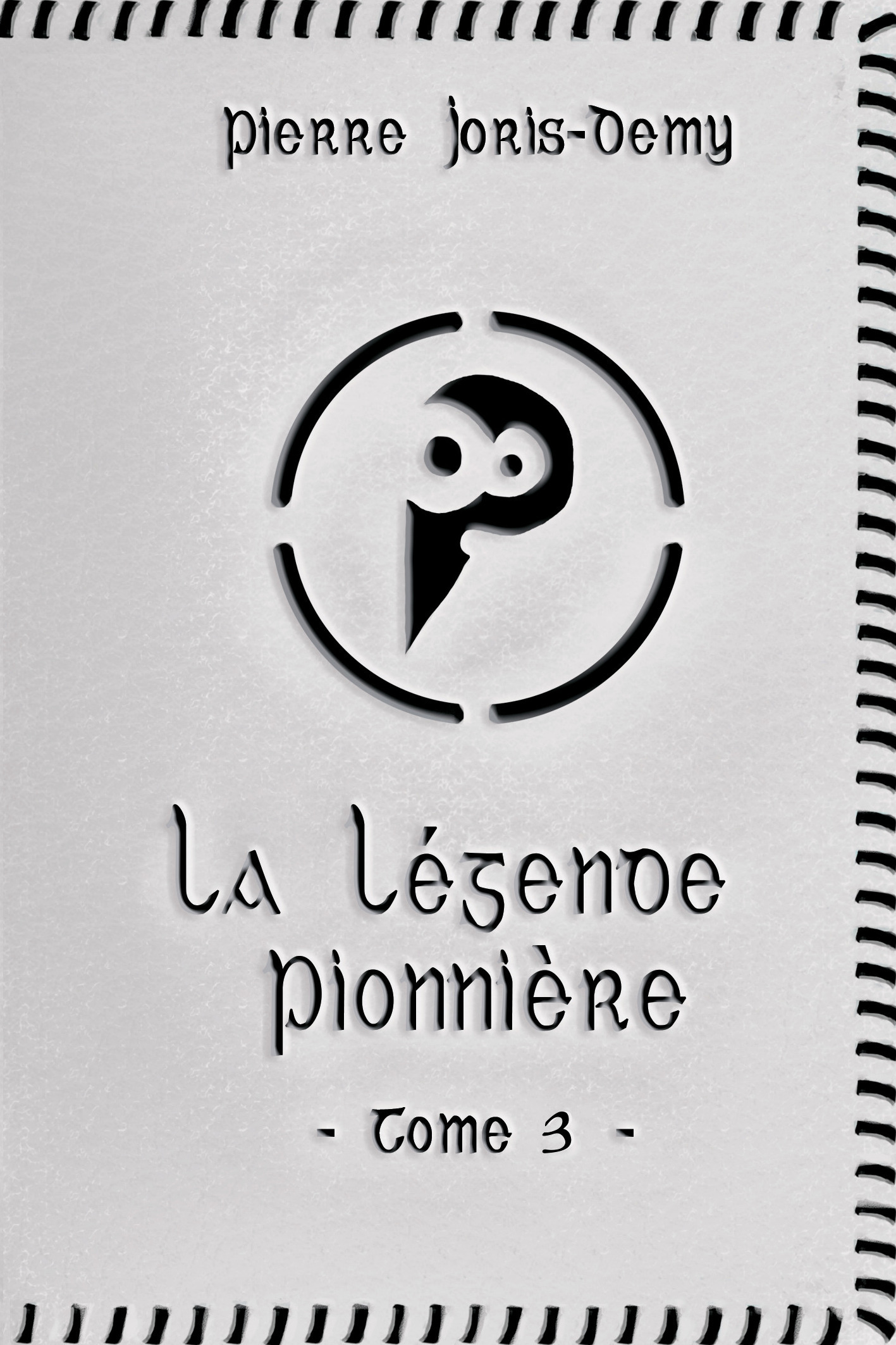 Couverture ebook de La Légende pionnière - Tome 3, de Joris-Demy Pierre