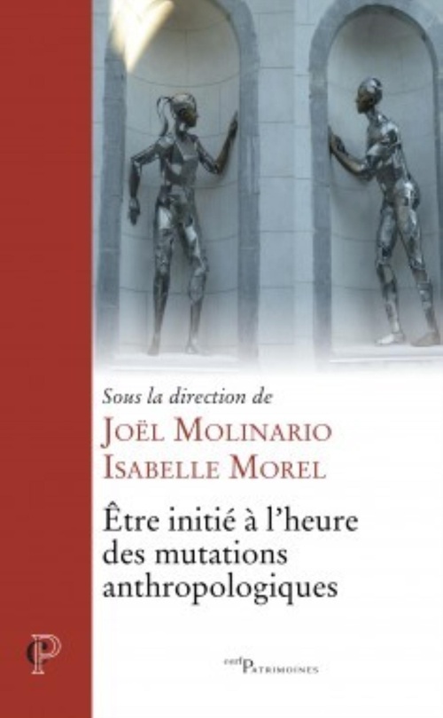 ebook cover of ÊTRE INITIÉ À L'HEURE DES MUTATIONS ANTHROPOLOGIQUES, by Collectif, Isabelle Morel, Joël Molinario
