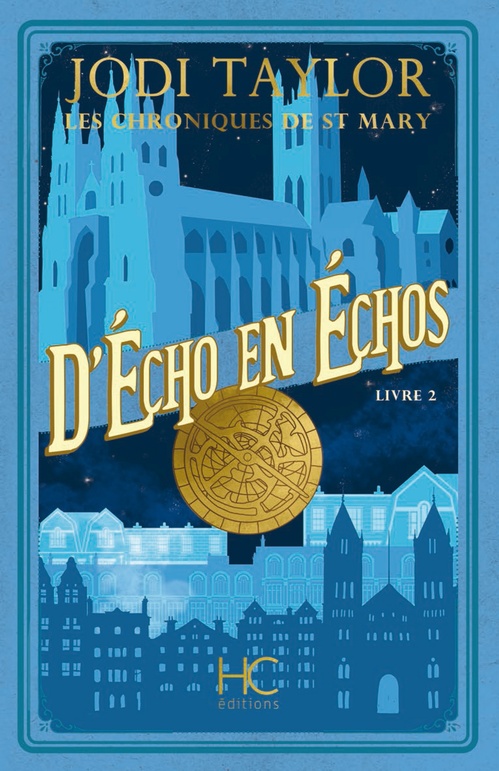 Couverture ebook de Les Chroniques de St Mary - Tome 02 D'Echo en Echos, de Jodi Taylor
