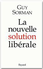 ebook cover of La nouvelle solution libérale, by Guy Sorman