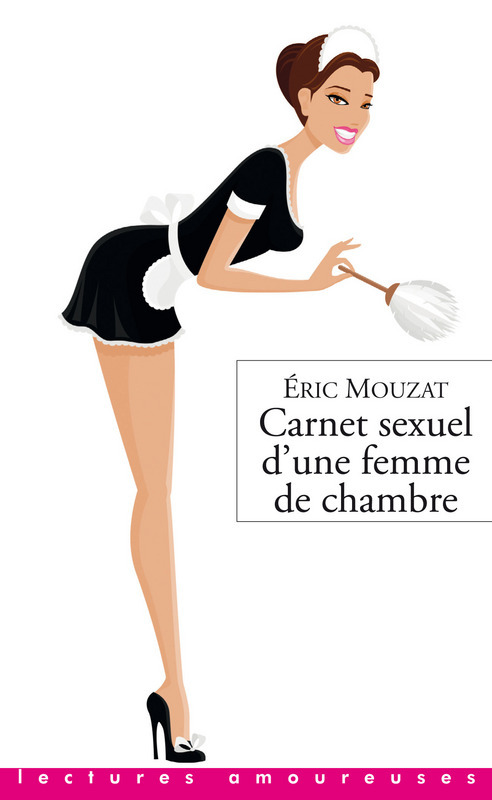 ebook cover of Carnet sexuel d'une femme de chambre, by Eric Mouzat
