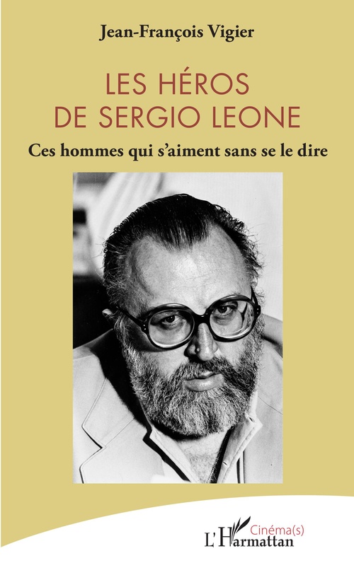 Couverture ebook de Les héros de Sergio Leone, de Jean-François Vigier