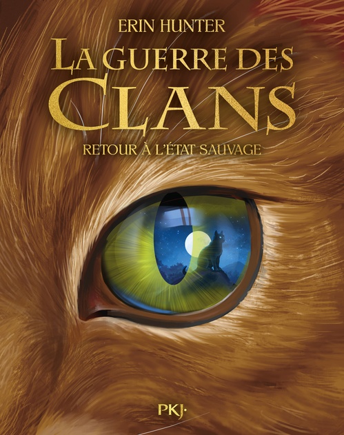 ebook cover of La guerre des clans - Cycle I - Illustré - Tome 1 Retour à l'état sauvage, by Erin Hunter