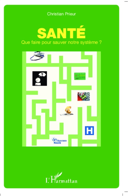 ebook cover of Santé : que faire pour sauver notre système ?, by Christian Prieur