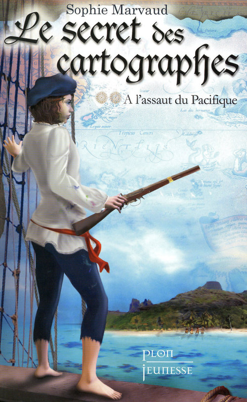 Couverture ebook de Le secret des cartographes - tome 2 A l'assaut du Pacifique, de Sophie Marvaud