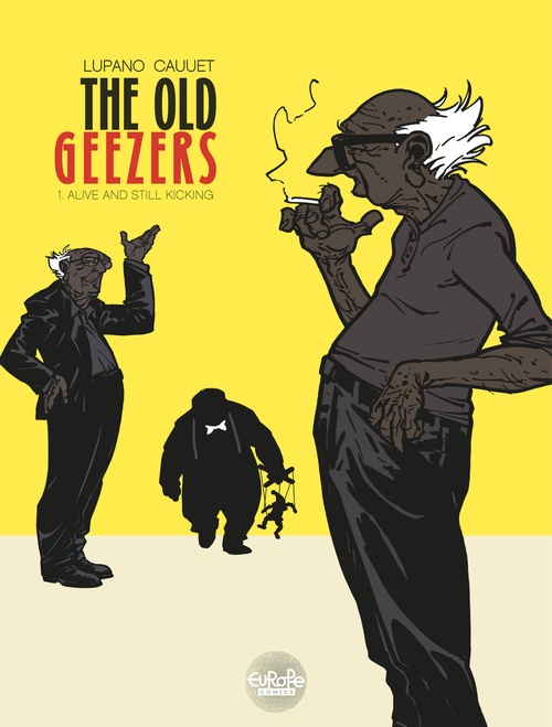 Couverture ebook de The Old Geezers - Volume 1 - Alive and Still Kicking, de Wilfrid  Lupano