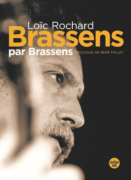 ebook cover of Brassens par Brassens -nouvelle édition en semi-poche-, by Jean-Paul Liégeois, Loïc Rochard