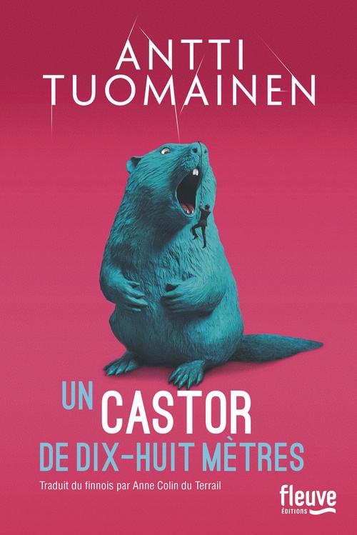 Couverture ebook de Un castor de dix-huit mètres, de Antti Tuomainen