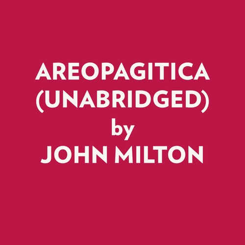 Couverture audiobook de Areopagitica (Unabridged), de John Milton