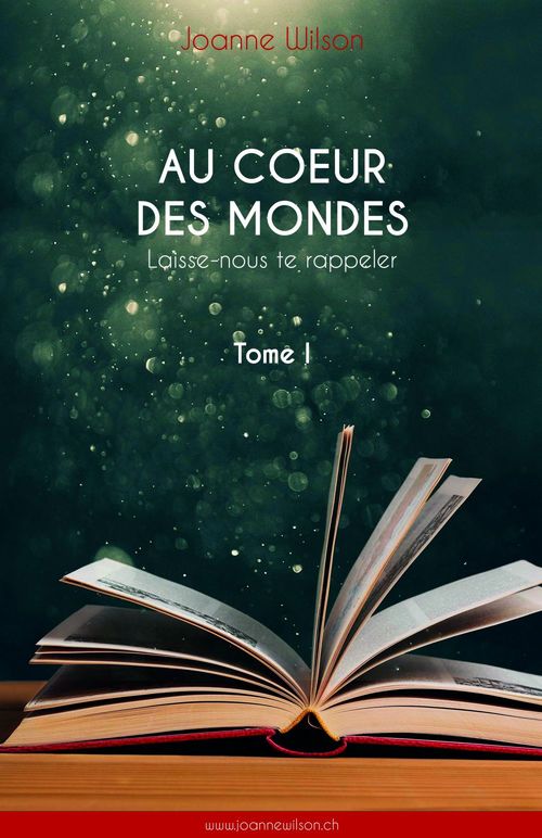 Couverture ebook de Au coeur des mondes,  tome I, de Joanne Wilson