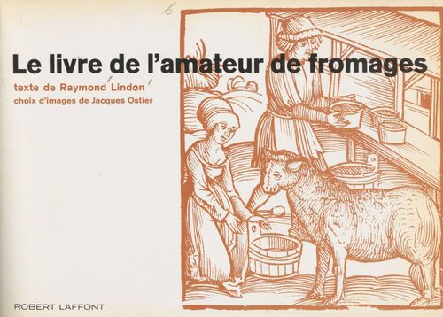 Couverture ebook de Le livre de l'amateur de fromages, de Raymond Lindon