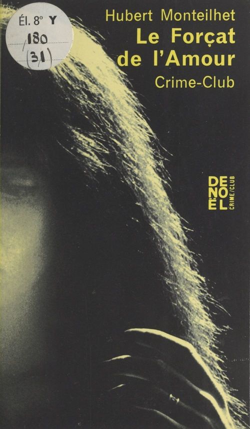 Couverture ebook de Le forçat de l'amour, de Hubert Monteilhet