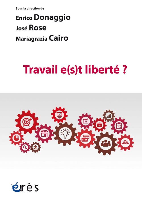 Couverture ebook de Travail e(s)t liberté ?, de Collectif, Enrico Donaggio, José Rose, Mariagrazia Cairo