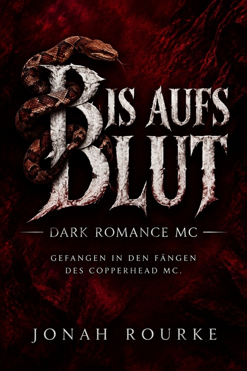Couverture ebook de Bis aufs Blut - Dark Romance MC, de Jonah Rourke