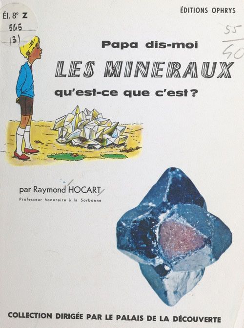 Couverture ebook de Les minéraux, qu'est-ce que c'est ?, de Raymond Hocart