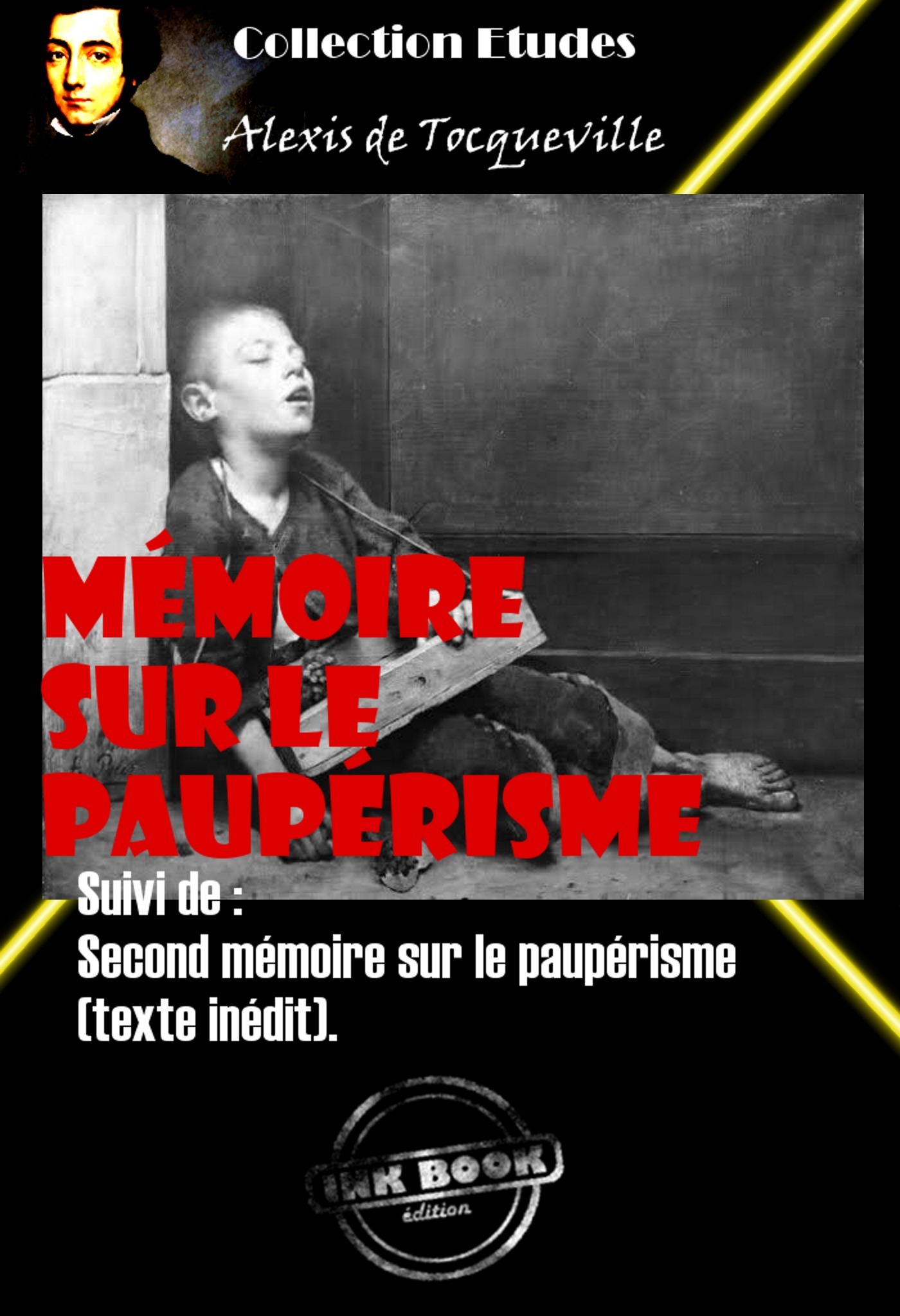 Couverture ebook de Mémoire sur le paupérisme Suivi de : Second mémoire sur le paupérisme (texte inédit) [édition intégrale revue et mise à jour], de Alexis De Tocqueville