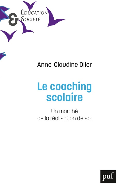 ebook cover of Le coaching scolaire : Un marché de la réalisation de soi, by Anne-claudine Oller