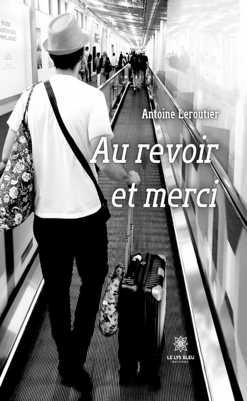 Couverture ebook de Au revoir et merci, de Antoine Leroutier