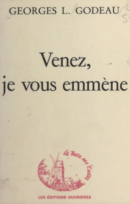 Couverture ebook de Venez, je vous emmène, de Georges louis Godeau