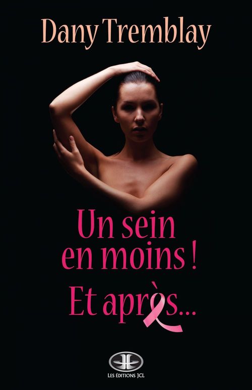Couverture ebook de Un sein en moins! Et après..., de Dany Tremblay