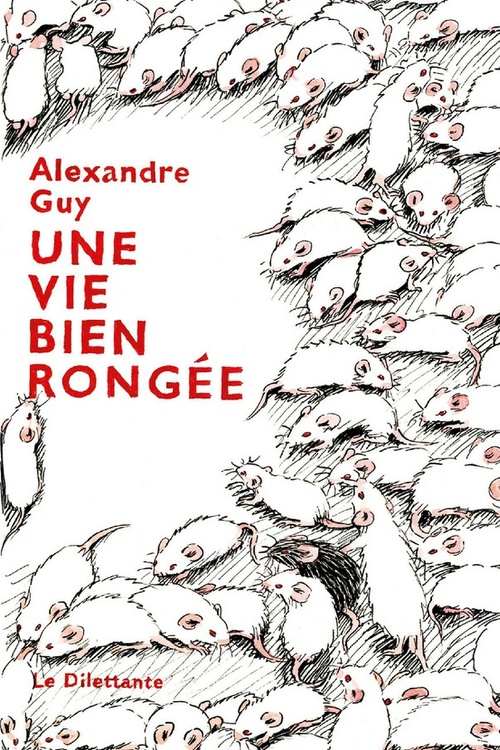 Couverture ebook de Une vie bien rongée, de Alexandre Guy
