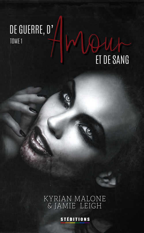 Couverture ebook de De Guerre, d'Amour et de Sang - tome 1 | Livre lesbien, roman lesbien, de Jamie Leigh, Kyrian Malone