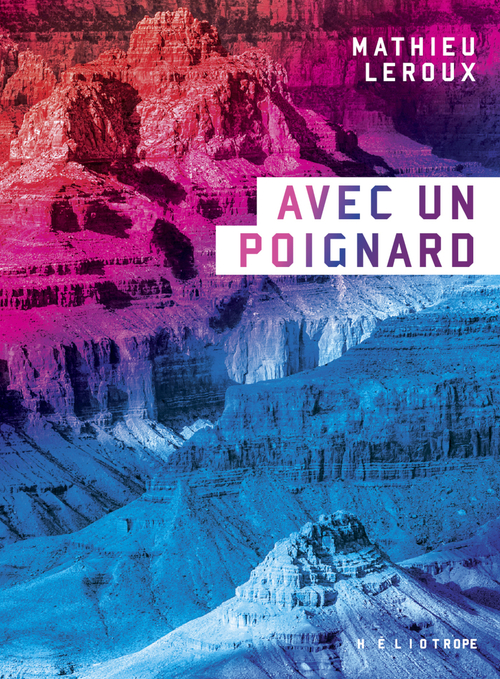 Couverture ebook de Avec un poignard, de Mathieu Leroux