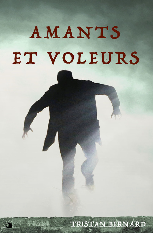 Couverture ebook de Amants et Voleurs, de Tristan Bernard