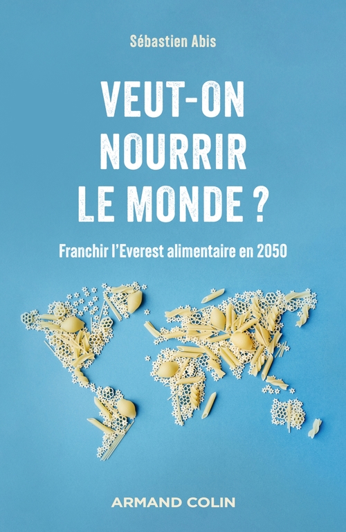 ebook cover of Veut-on nourrir le monde ?, by Sébastien Abis