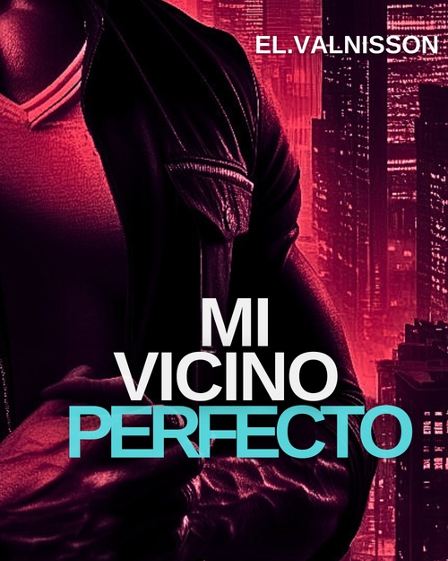 Couverture ebook de Mi vicino perfecto, de El. Valnisson