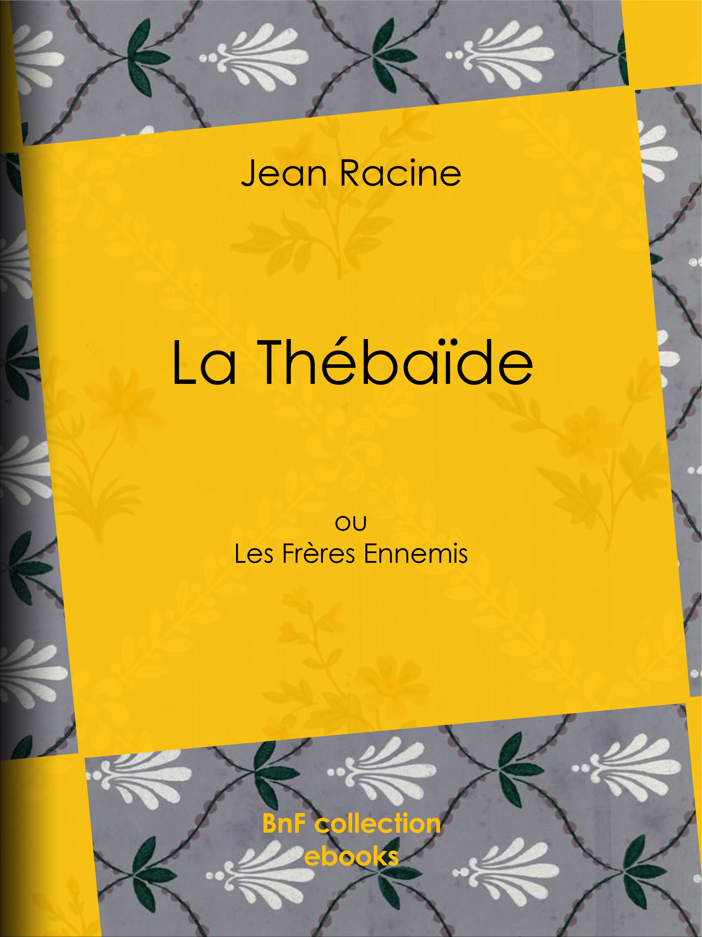 Couverture ebook de La Thébaïde, de Jean Racine