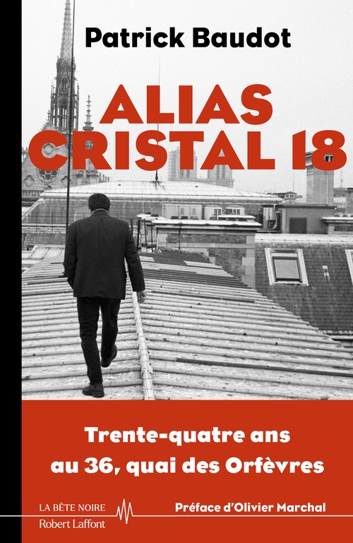 ebook cover of Alias Cristal 18 - 34 ans au 36 Quais des Orfèvres, by Patrick Baudot