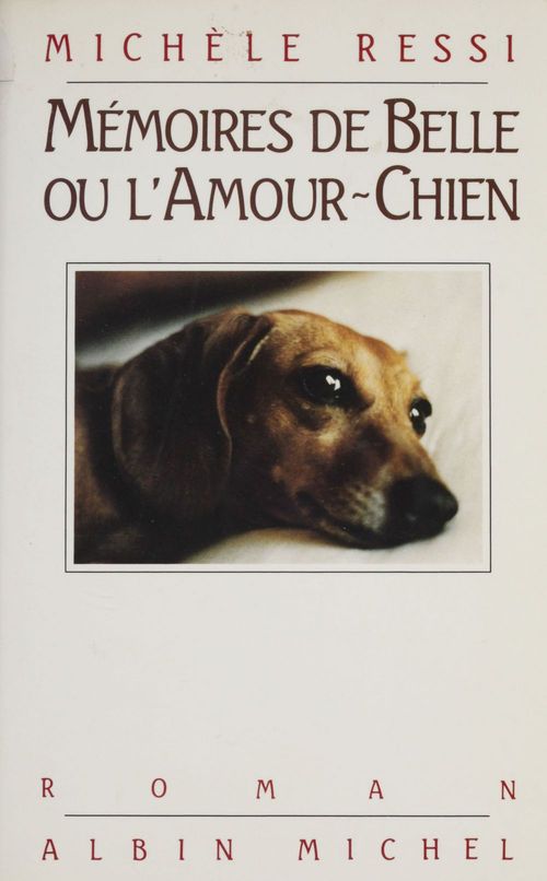 Couverture ebook de Mémoires de Belle ou L'amour-chien, de Michèle Ressi