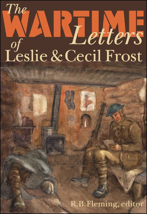 ebook cover of The Wartime Letters of Leslie and Cecil Frost, 1915-1919, by R.B. Fleming