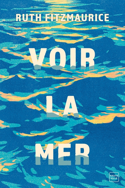 ebook cover of Voir la mer, by Ruth Fitzmaurice, Nathalie Guillaume