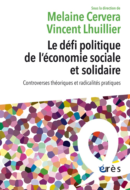 ebook cover of Le défi politique de l'économie sociale et solidaire, by Melaine Cervera, Vincent Lhuillier