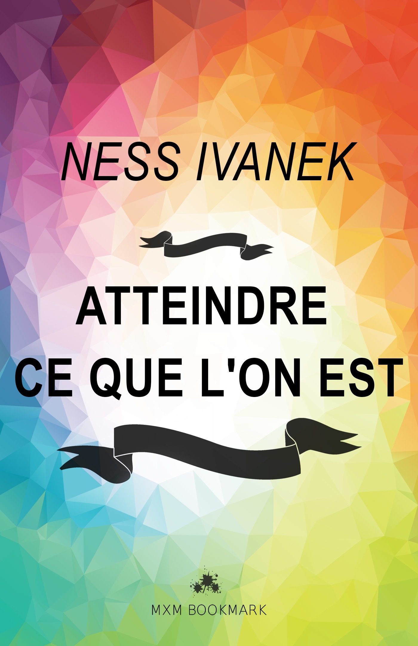 Couverture ebook de Atteindre ce que l'on est, de Ness Ivanek