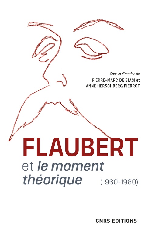 Couverture ebook de Flaubert et le moment théorique (1960-1980), de Pierre-Marc de Biasi, Anne Herschberg-pierrot