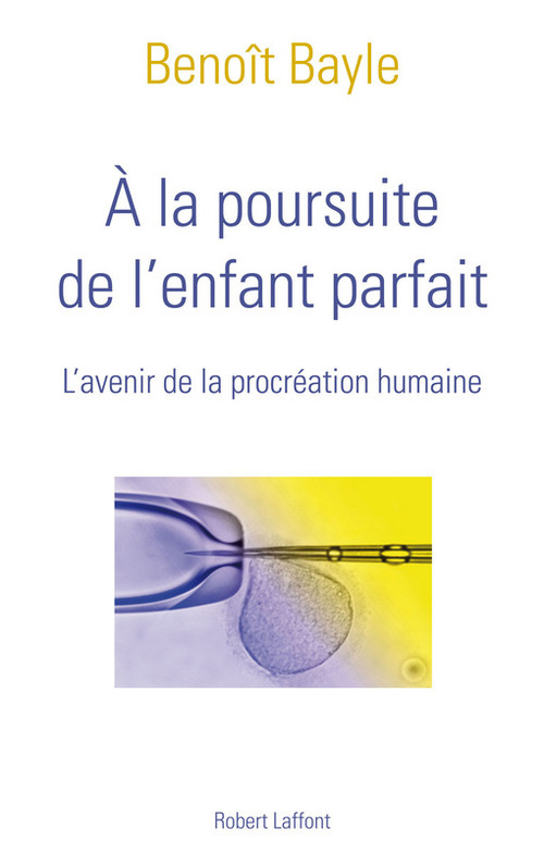 ebook cover of A la poursuite de l'enfant parfait, by Benoît Bayle