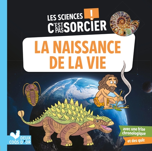 ebook cover of Les sciences C'est pas sorcier - L'apparition de la vie sur Terre, by Véronique Schwab
