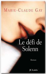 Couverture ebook de Le défi de Solenn, de Marie-Claude Gay