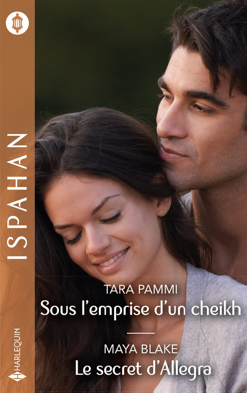 Couverture ebook de Sous l'emprise d'un cheikh - Le secret d'Allegra, de Maya Blake, Tara Pammi