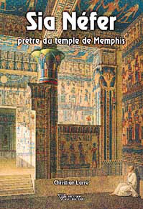 ebook cover of Sia Nefer prêtre du temple de Memphis, by Christian Larre