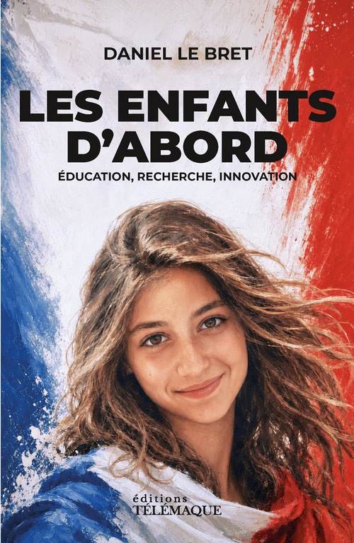 Couverture ebook de Les enfants d'abord - Éducation, recherche, innovation, de Daniel Le Bret