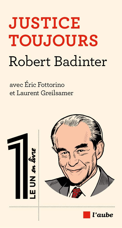 Couverture ebook de Robert Badinter, justice toujours, de Eric Fottorino, Robert Badinter, Laurent Greilsamer