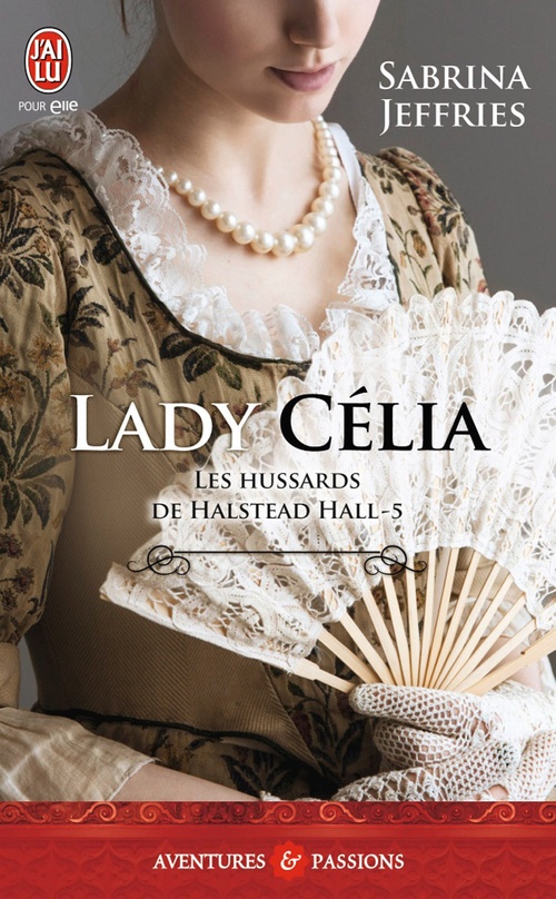 ebook cover of Les hussards de Halstead Hall (Tome 5) - Lady Célia, by Sabrina Jeffries